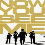 Now You See Me