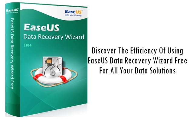 Discover The Efficiency Of Using EaseUS Data Recovery Wizard Free For All Your Data Solutions