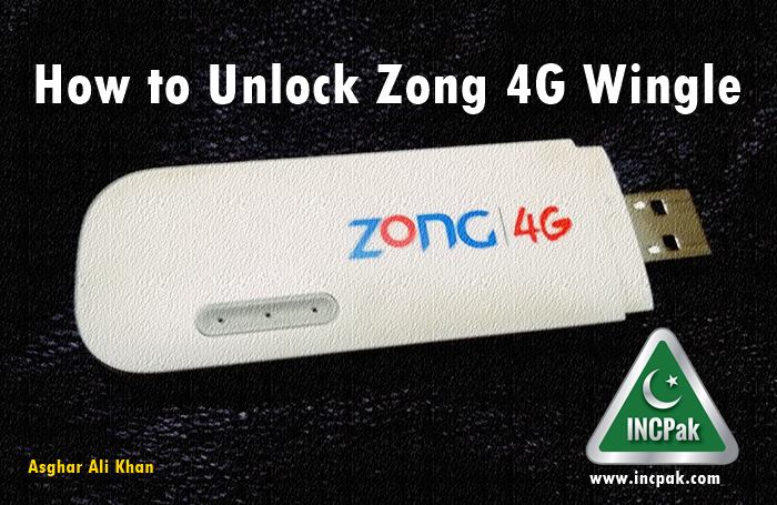 How To Unlock Zong 4g Wingle Easy Method Tested Incpak