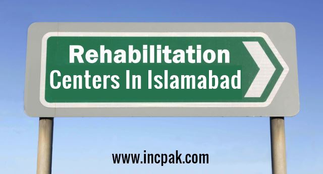 Rehabilitation Centers In Islamabad/Rawalpindi