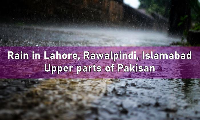 Weather Lahore, Weather Islamabad, Weather Rawalpindi, Rain Islamabad, Rain Lahore, Rain Rawalpindi