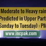 Widespread moderate to heavy rain in upper parts for three days PMD