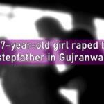 Raped by stepfather, raped Gujranwala, girl raped stepfather