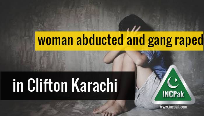 woman abducted and gang raped in Clifton Karachi