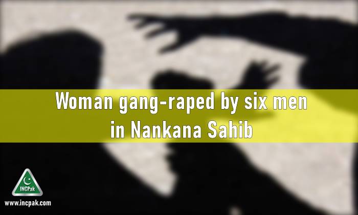 Nankana Sahib, Nankana Sahib Gang rape, Gang raped Nankana Sahib, Gang Rape Nankana Sahib