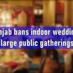 Punjab weddings Punjab indoor weddings punjab outdoor weddings punjab public gatherings