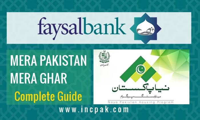 Mera Pakistan Mera Ghar, Faysal Tabeer, Faysal Bank, Naya Pakistan Housing Scheme