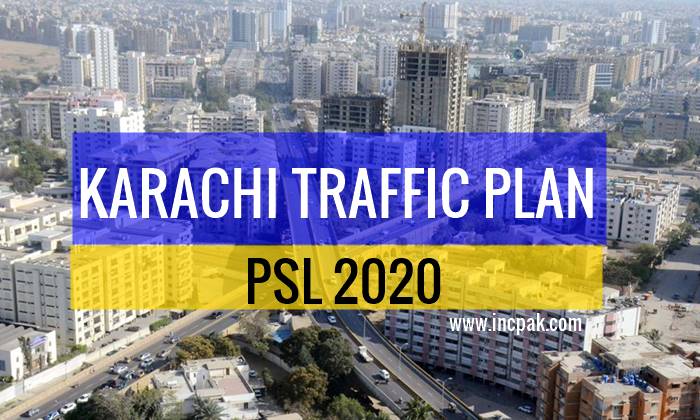 Karachi Traffic Plan PSL 2020, Karachi Traffic Plan, Traffic Plan PSL 2020, PSL 2020