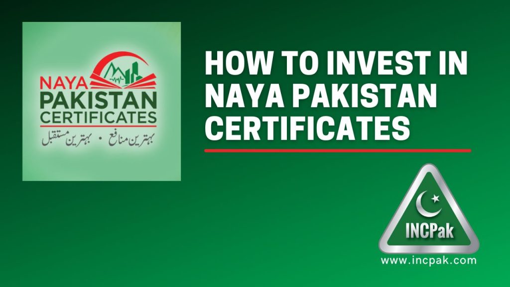 How to invest in Naya Pakistan Certificates