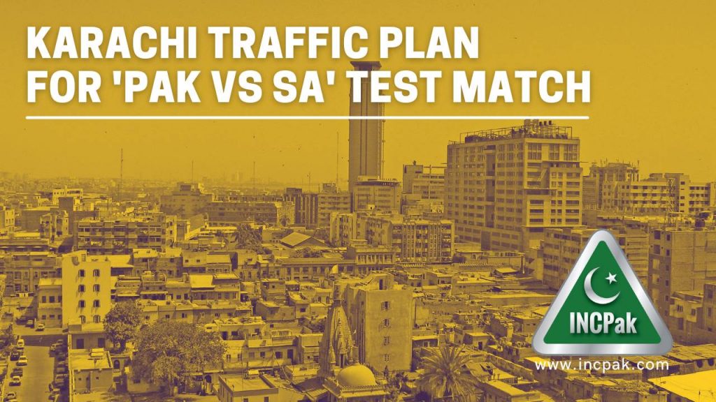 Karachi Traffic Plan, Pak vs SA, Pakistan Vs South Africa, Karachi Traffic Plan Pak vs SA