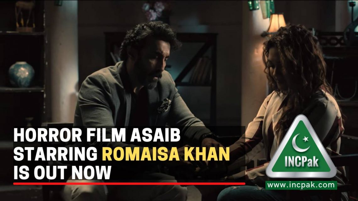 Horror Film Asaib starring Romaisa Khan is out now