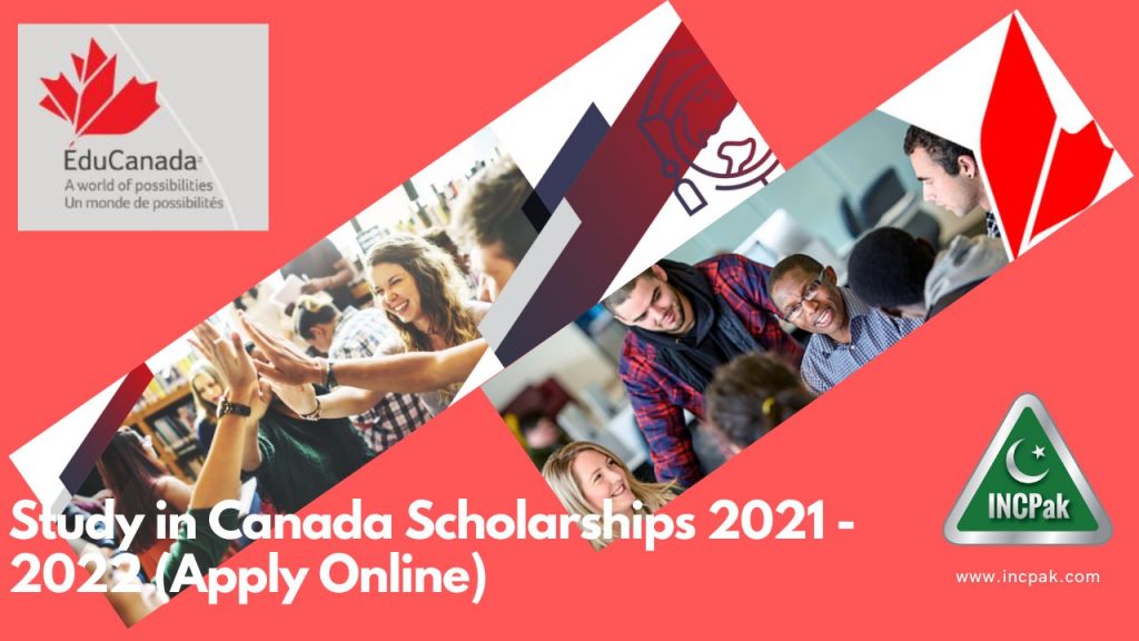 Study in Canada Scholarships 2021 - 2022 (Apply Online)