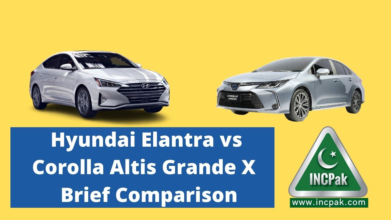 Hyundai Elantra vs Corolla Altis Grande X Brief Comparison