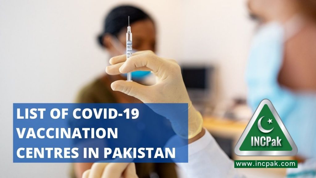 Coronavirus Vaccination Centres in Pakistan, COVID 19 Vaccination Centres in Pakistan, Vaccination