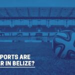 Popular Sports in Belize Belize Sports
