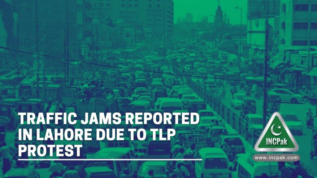 traffic jams lahore, tlp protest, saad rizvi, saad hussain rizvi