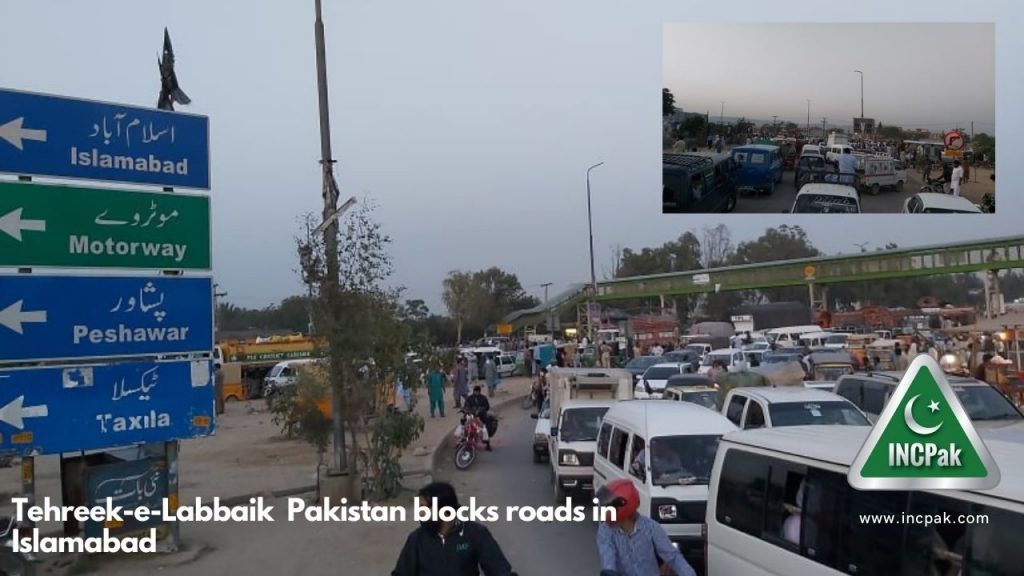 Tehreek-e-Labbaik  Pakistan blocks roads in Islamabad