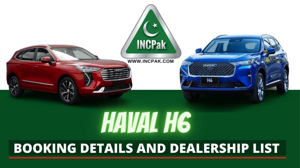 Haval H6 Booking, Haval H6, Haval H6 Price, Haval H6 Price in Pakistan, Haval H6 Dealership List