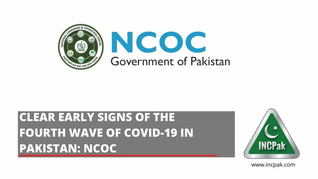 Clear early signs of the fourth wave of Covid-19 in Pakistan: NCOC