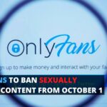 OnlyFans to ban Sexually explicit Content from October 1