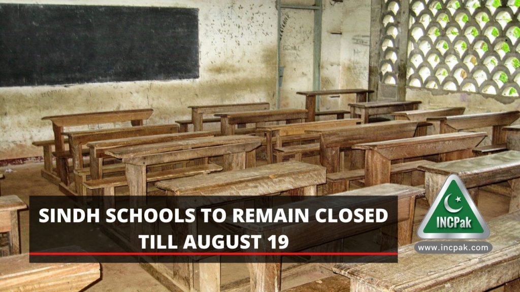 Sindh Schools to Remain Closed till August 19 - INCPak