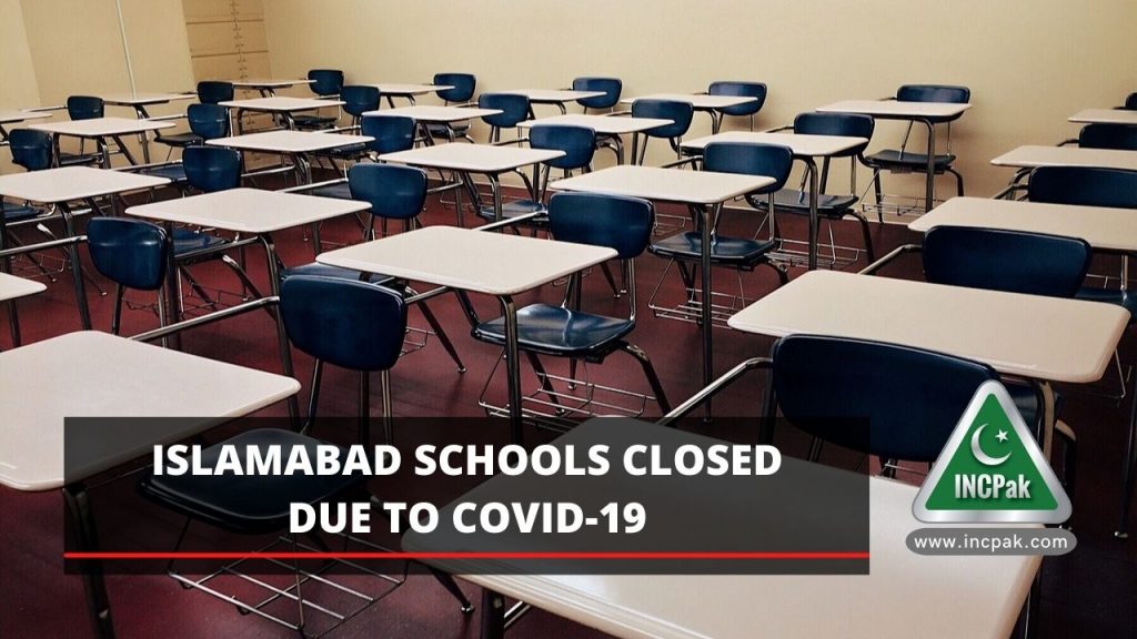 Islamabad Schools Closed Due to COVID-19 - INCPak