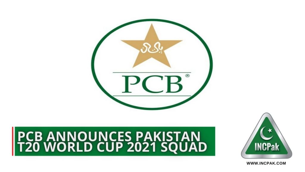 Pakistan T20 World Cup 2021 Squad, T20 World Cup 2021 Squad, Pakistan Squad