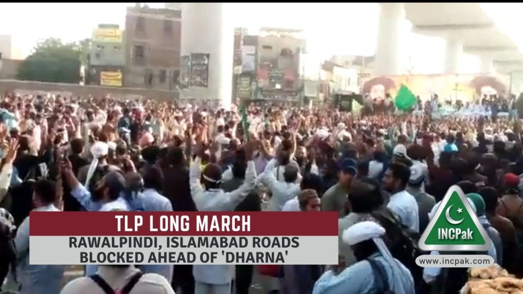 TLP Long March, TLP Dharna, Faizabad, Rawalpindi, Islamabad, Murree Road