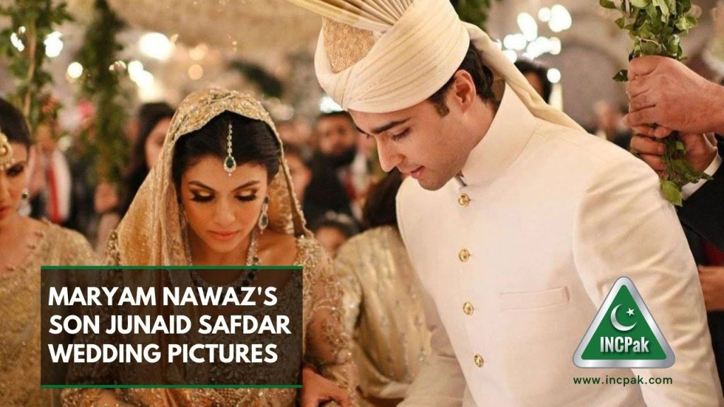 Junaid Safdar Wedding Pictures, Maryam Nawaz Son Wedding, Junaid Safdar Barat Pictures