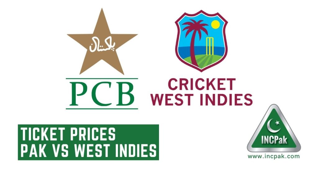 Ticket Prices Pakistan Vs West Indies, Ticket Pakistan vs West Indies