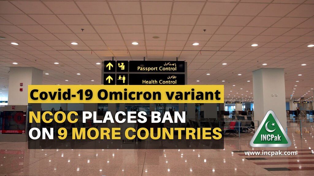 Covid-19 Omicron variant NCOC places travel ban on 9 more countries