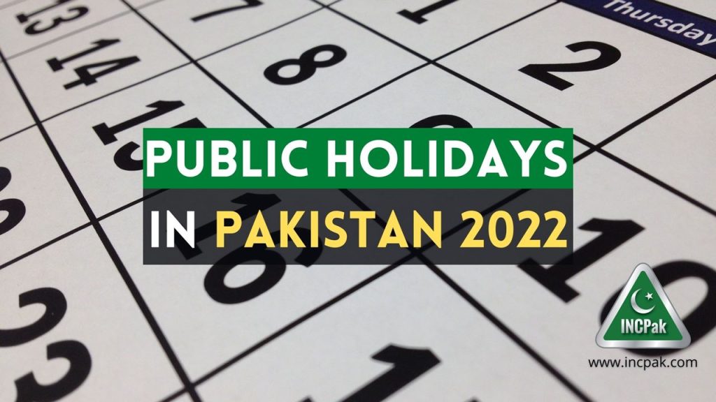 Public Holidays in Pakistan 2022, Public Holidays, Eid ul Azha Holiday 2022, Eid ul Fitr Holiday 2022, Bank Holiday 2022, Public Holidays 2022