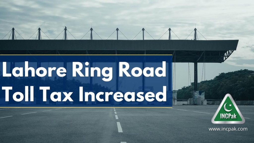 Ring Road Toll Tax, Lahore Ring Road Toll Tax, Lahore Ring Road, Ring Road