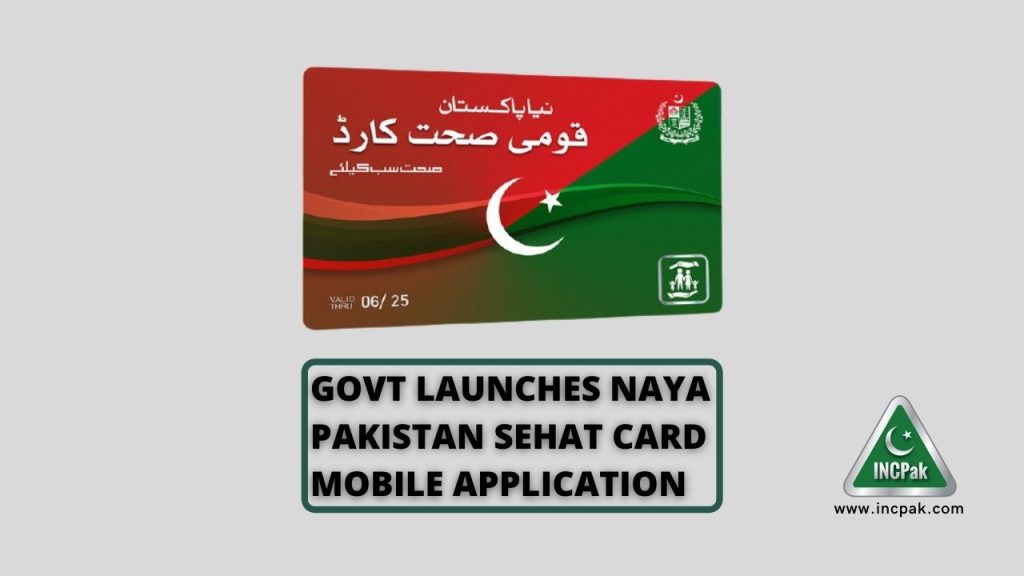 Naya Pakistan Sehat Card Application, Naya Pakistan Health Card Application, Naya Pakistan Sehat Card, Naya Pakistan Health Card
