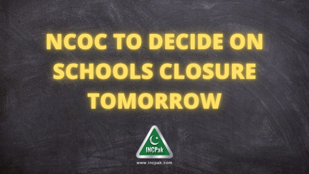Schools Closure, Schools Closing, NCOC meeting, NCOC