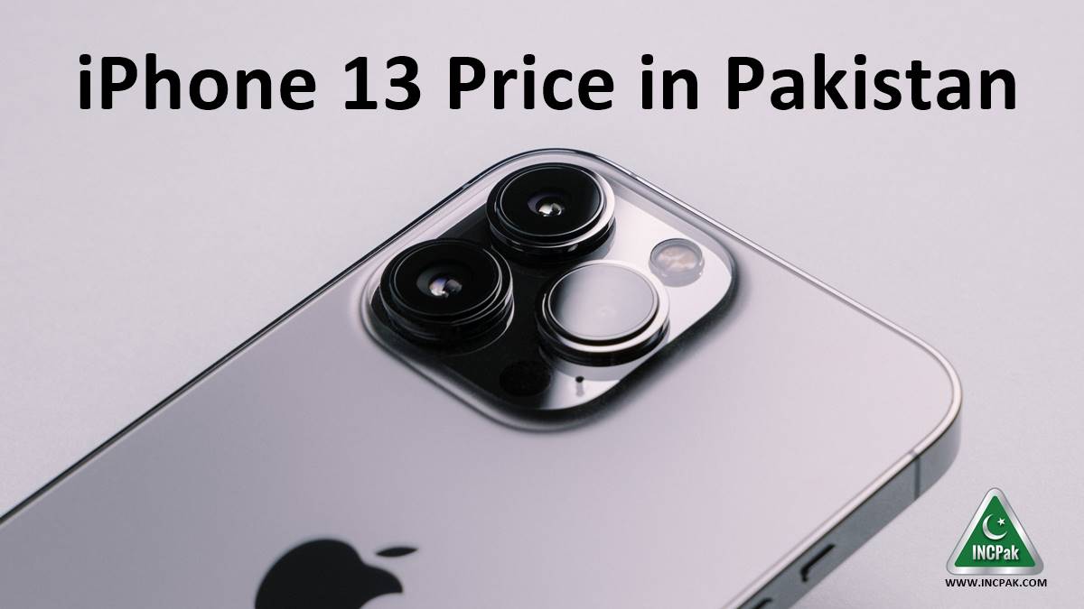 Latest iPhone 13 Prices in Pakistan With Increased Taxes INCPak