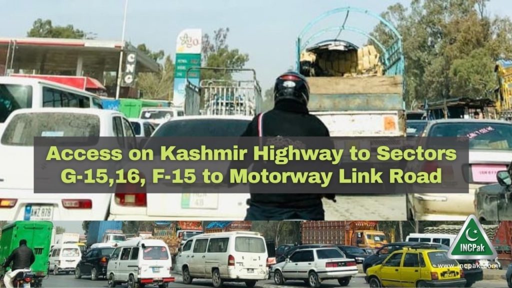 Access on Kashmir Highway to G-15,16, F-15 to Motorway Link Road