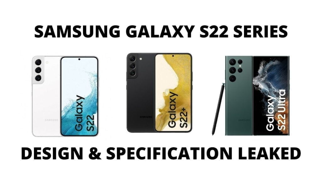 Samsung Galaxy S22 Series Design & Specifications Leaked