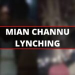 Mian Channu Lynching Mian Channu Incident Mian Channu