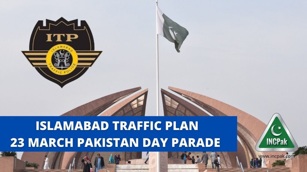 Islamabad Traffic Plan, 23 March, Pakistan Day Parade