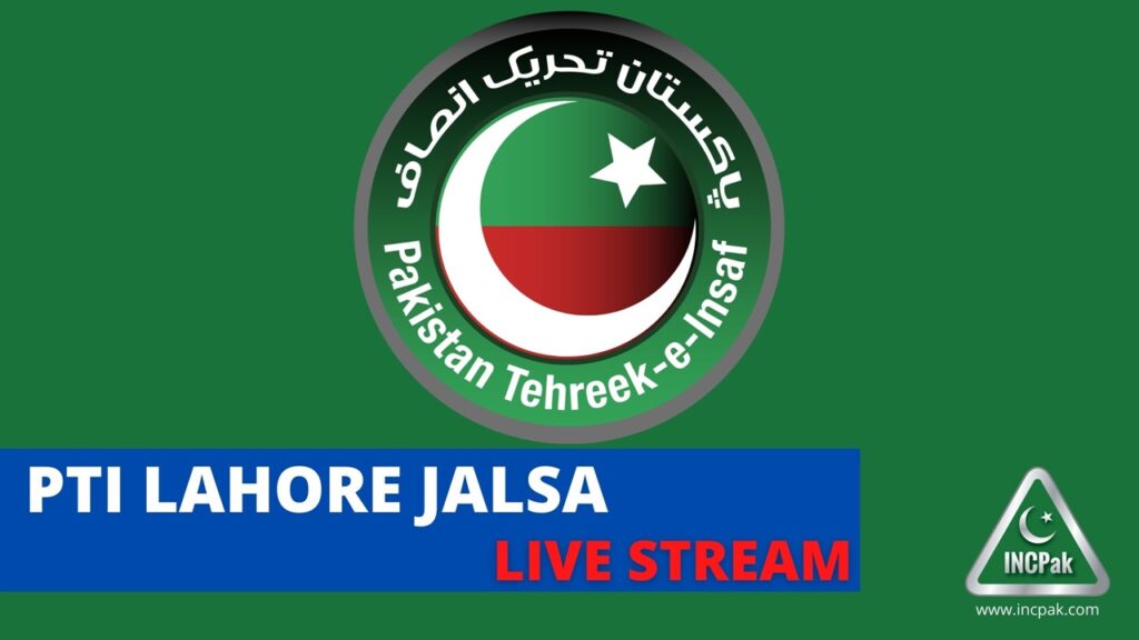 PTI Jalsa Live Streaming, PTI Jalsa Live Stream, PTI Lahore Jalsa