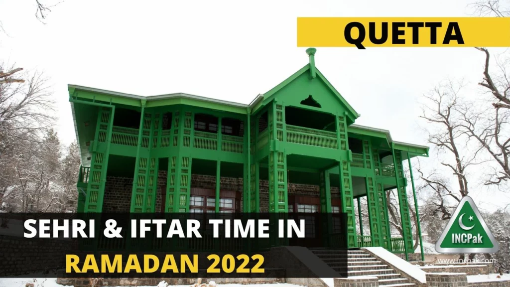 Sehri Time Quetta, Iftar Time Quetta, Ramadan 2022