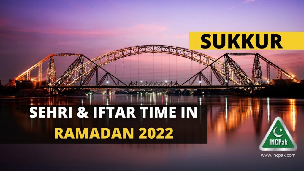 Sehri Time Sukkur, Iftar Time Sukkur, Ramadan 2022