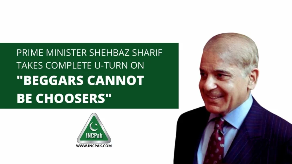 Shehbaz Sharif, Beggars Cannot Be Choosers