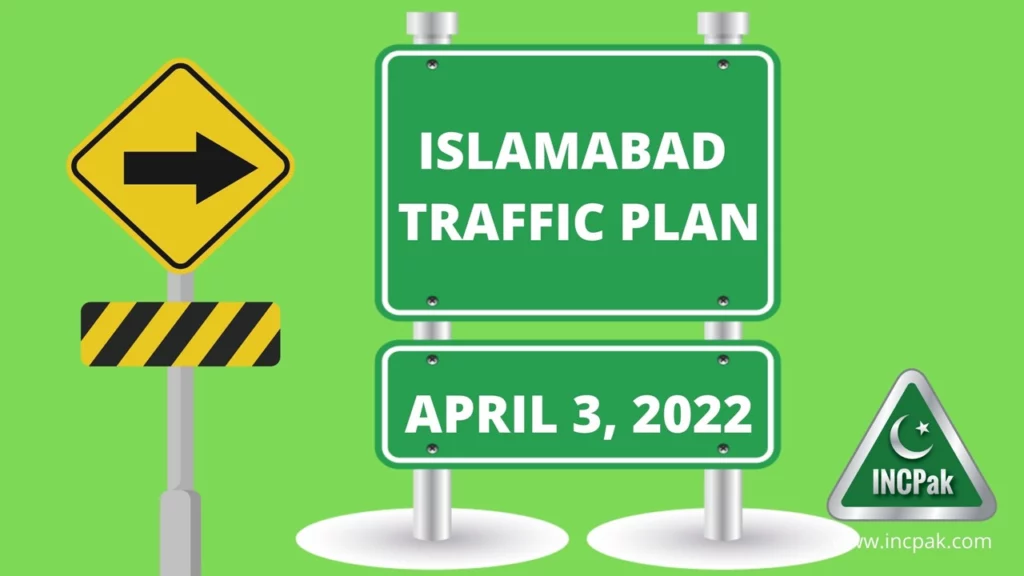 Islamabad Traffic Plan, Islamabad Traffic Plan 3 April