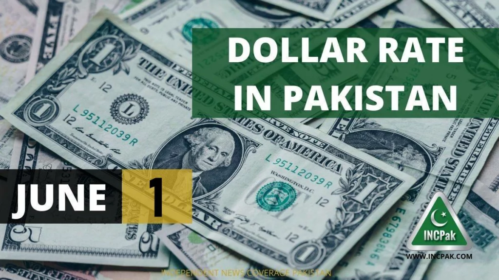 USD to PKR – Dollar Rate in Pakistan – 1 June 2022
