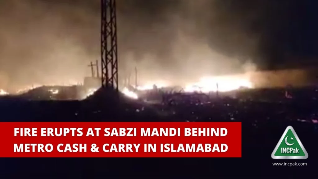 Sabzi Mandi Islamabad, Fire Sabzi Mandi, Metro