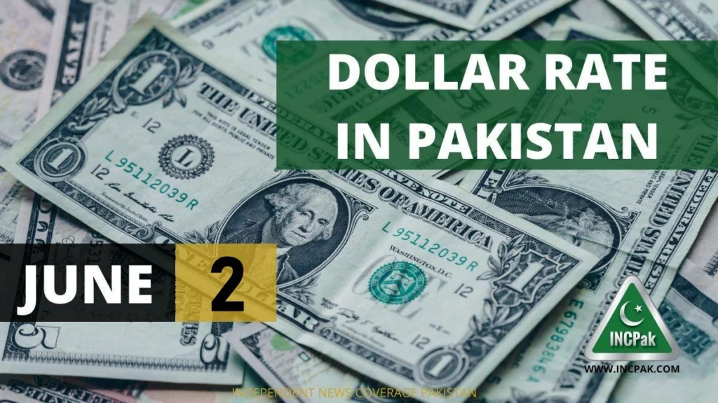 USD to PKR – Dollar Rate in Pakistan – 2 June 2022