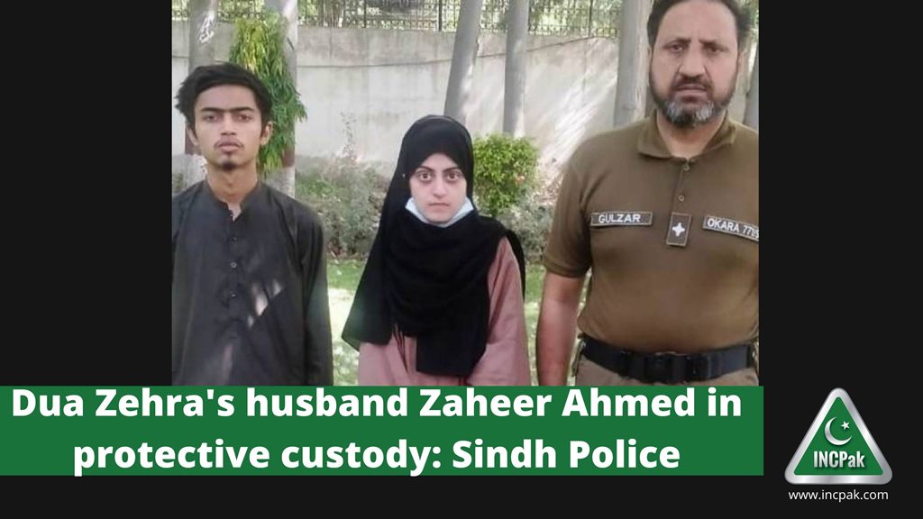 Dua Zehra's husband Zaheer Ahmed in protective custody: Sindh Police