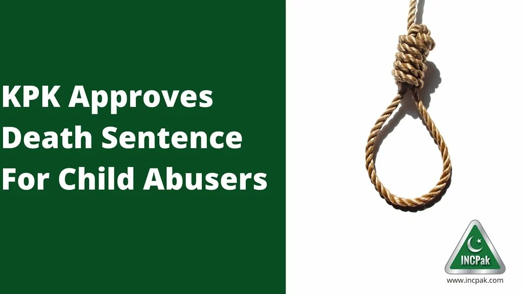 KP Child Abusers, Death Sentence For Child Abusers